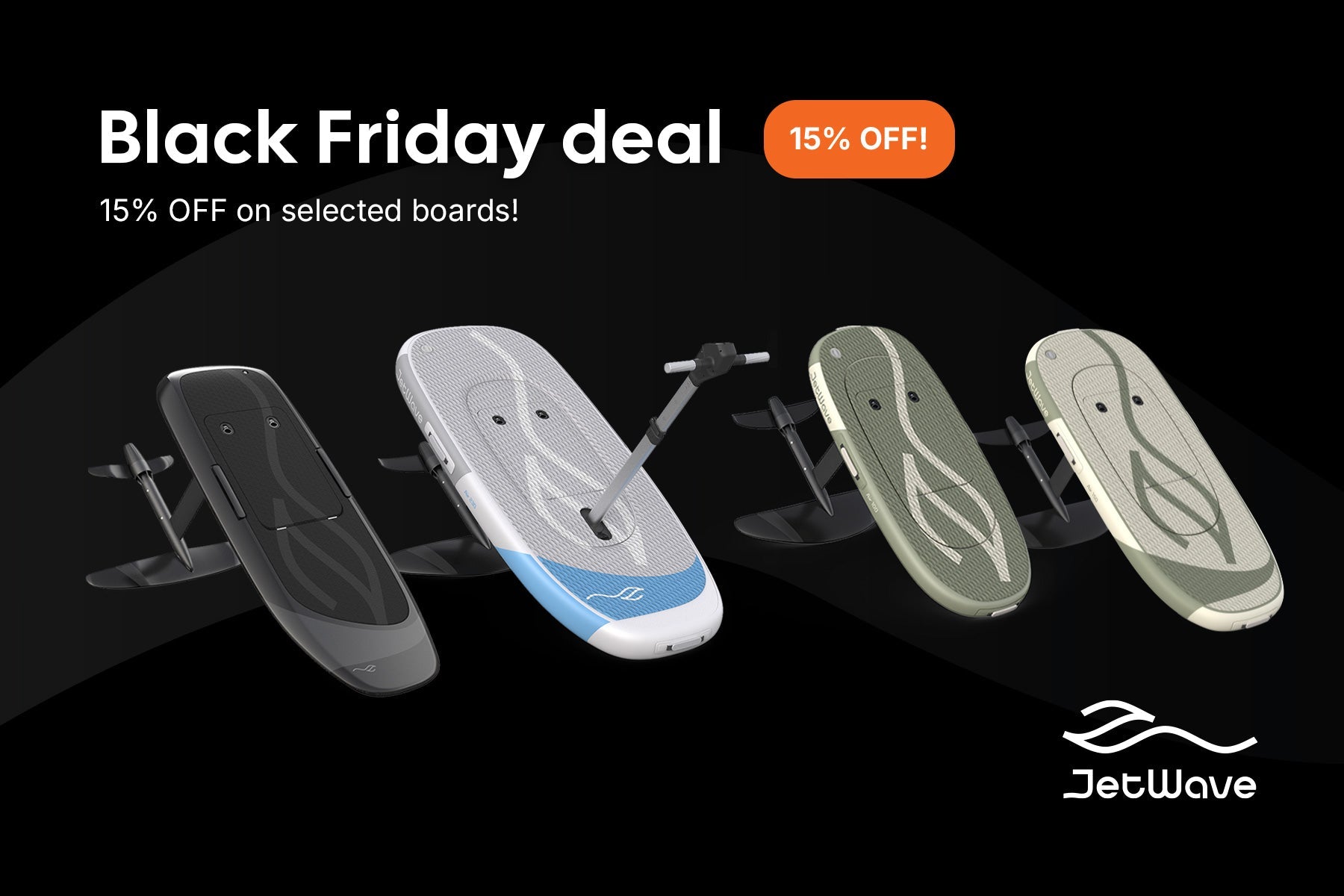 JetWave Friday Deal - 15% OFF on selected boards